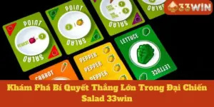 Đại Chiến Salad 33win: Khám Phá Bí Quyết Thắng Lớn